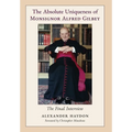 The Absolute Uniqueness of Monsignor Alfred Gilbey: The Final Interview