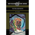 Tetraminion (New Bizarro Author Series)