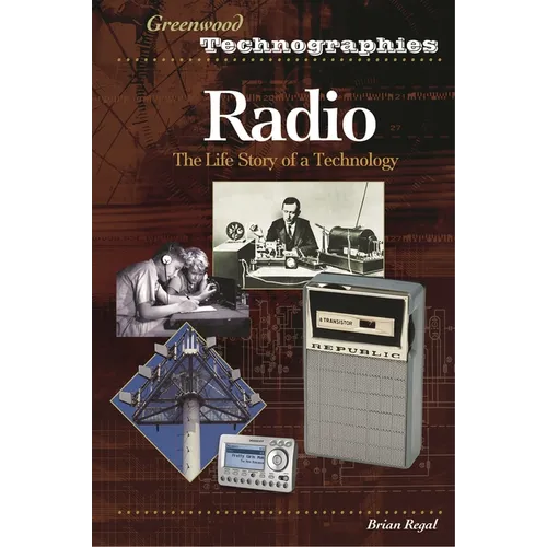 Radio: The Life Story of a Technology