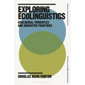 Exploring Ecolinguistics: Ecological Principles and Narrative Practices
