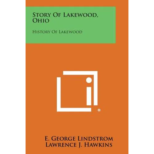 Story Of Lakewood, Ohio: History Of Lakewood