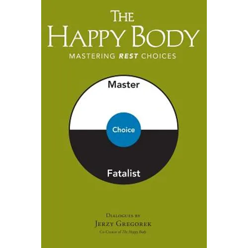 The Happy Body: Mastering Rest Choices