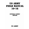 US Army Field Manual 10-16 General Fabric Repair