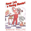 Never Lick a Moving Blender