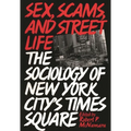 Sex, Scams, and Street Life: The Sociology of New York City's Times Square