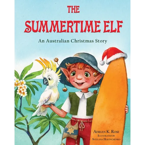 The Summertime Elf: An Australian Christmas Story