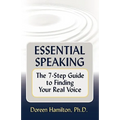 Essential Speaking: The 7-Step Guide to Finding Your Real Voice