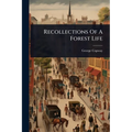 Recollections Of A Forest Life