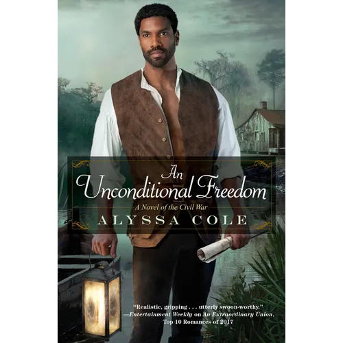 An Unconditional Freedom: An Epic Love Story of the Civil War