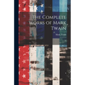 The Complete Works of Mark Twain: 19