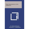 Our Vanishing Civil Liberties