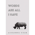Words Are All I Have