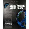 World Healing World Peace Volume I: a poetry anthology