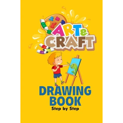 craft art drawing book: Step by Step Learn How to Draw