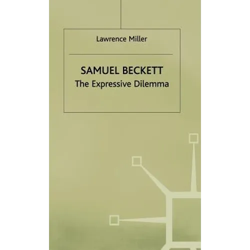 Samuel Beckett: The Expressive Dilemma
