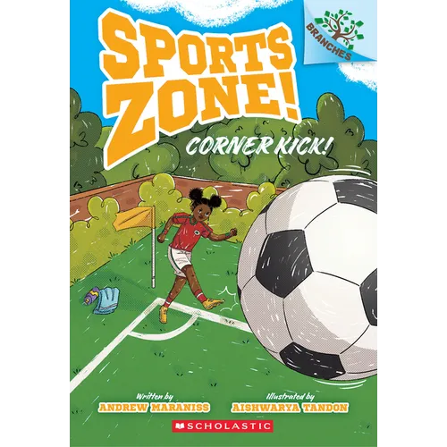 Corner Kick!: A Branches Book (Sports Zone! #2)