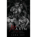 Maxim: The Complete Trilogy: A Dark Billionaire Romance: Submit, Obey, & Surrender