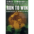 Run to Win: Vince Lombardi on Coaching and Leadership