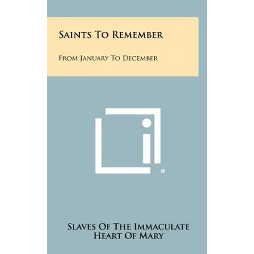 Saints To Remember: From January To December
