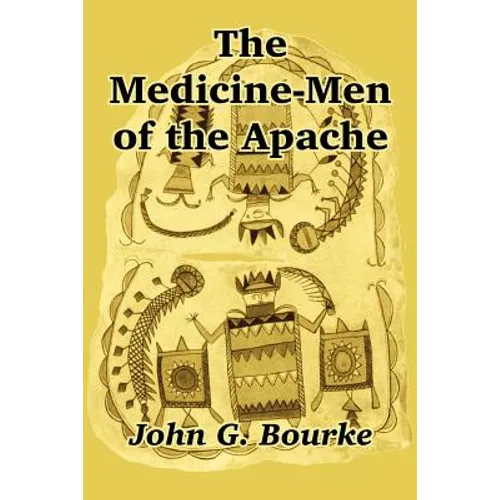 The Medicine-Men of the Apache