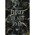Three Meant To Be