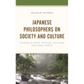 Japanese Philosophers on Society and Culture: Nishida Kitaro, Watsuji Tetsuro, and Kuki Shuzo