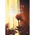 No Secrets Among Sisters