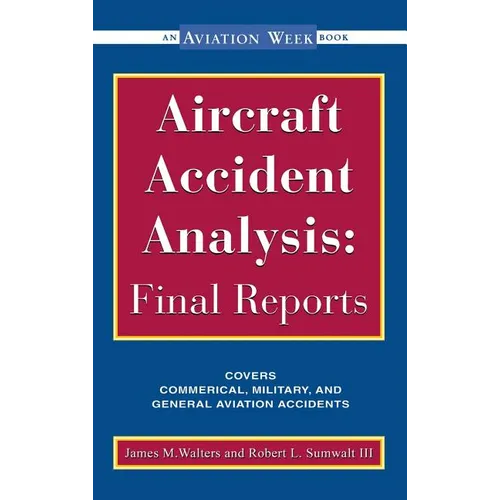 Aircraft Accident Analysis: Final Reports