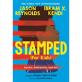 Stamped (for Kids): Racism, Antiracism, and You