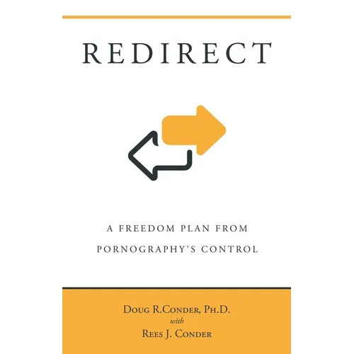 Redirect: A Freedom Plan from Pornography's Control