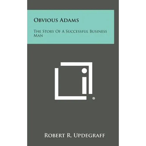 Obvious Adams: The Story of a Successful Business Man