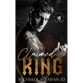 Claimed by a King: A dark MC romance
