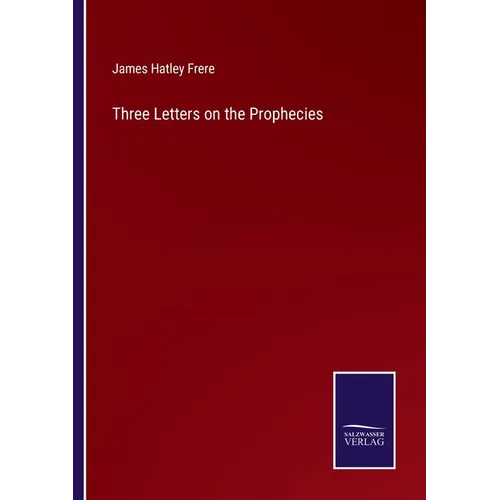 Three Letters on the Prophecies