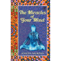The Miracles of Your Mind