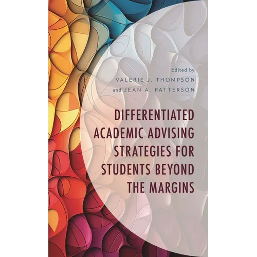 Differentiated Academic Advising Strategies for Students Beyond the Margins