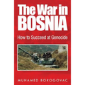 The War in Bosnia: How to Succeed at Genocide