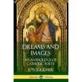 Dreams and Images: An Anthology of Catholic Poets