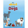 All About Some Dogs