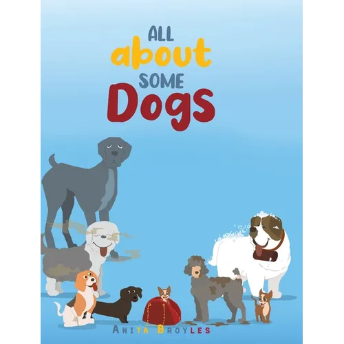 All About Some Dogs