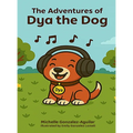 The Adventures of Dya the Dog