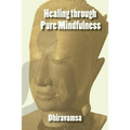 Healing Through Pure Mindfulness
