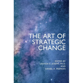 The Art of Strategic Change