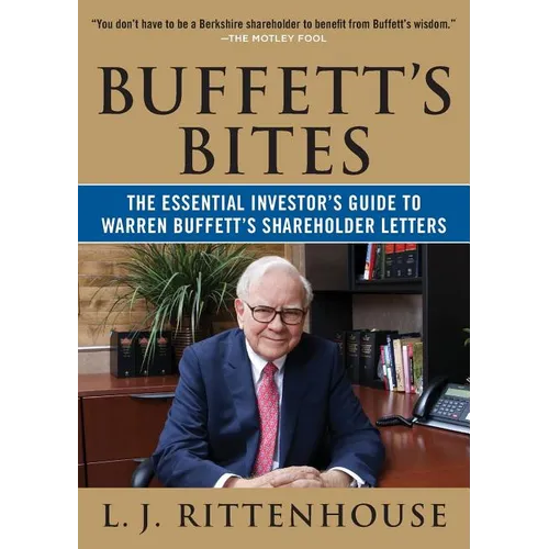 Buffett's Bites: The Essential Investor's Guide to Warren Buffett's Shareholder Letters