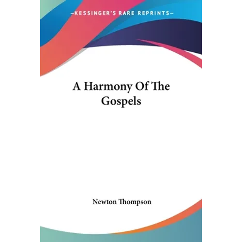 A Harmony Of The Gospels