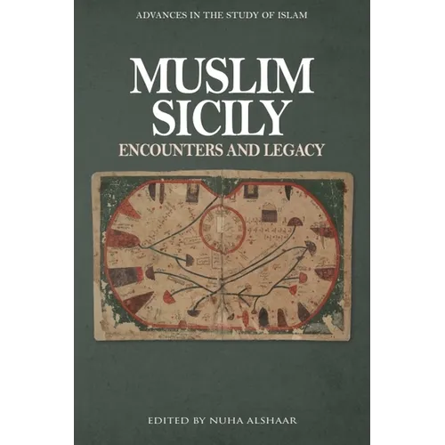 Muslim Sicily: Encounters and Legacy