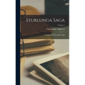 Sturlunga Saga: Including The Islendinga Saga; Volume 1