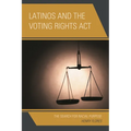 Latinos and the Voting Rights ACT: The Search for Racial Purpose
