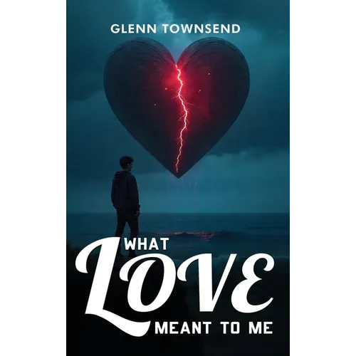 What Love Meant to Me