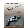 Smith & Wesson Chiefs Special: Diamond Jubilee, 1950-2025