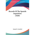 Records Of The Spanish Inquisition (1828)